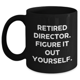 Funny Director Gifts from Friends, Graduation Unique Gifts for Retired Directors, Black Coffee Mug 'Figure It Out Yourself' - Main